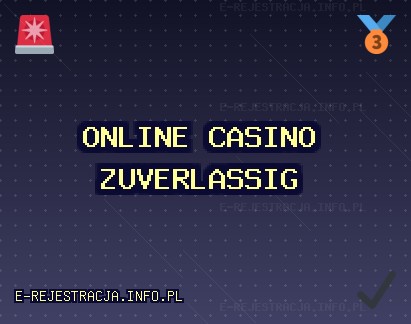 Vertrauenswürdige Casino Seiten | Oktober 2025 | e-rejestracja.info.pl