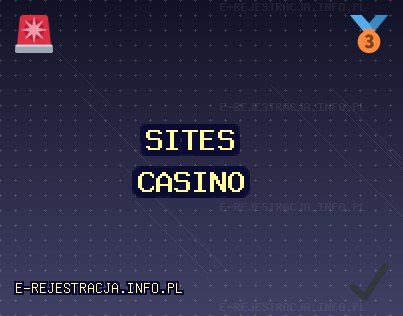 Sites Casino Fiables | Octobre 2025 | e-rejestracja.info.pl