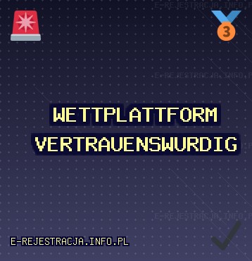 Vertrauenswürdige Wettseiten | Oktober 2025 | e-rejestracja.info.pl